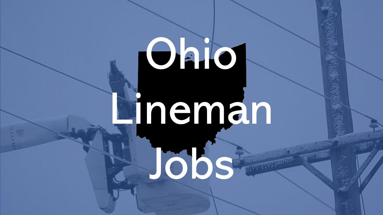 2024 Ohio Lineman Jobs QUICK APPLY